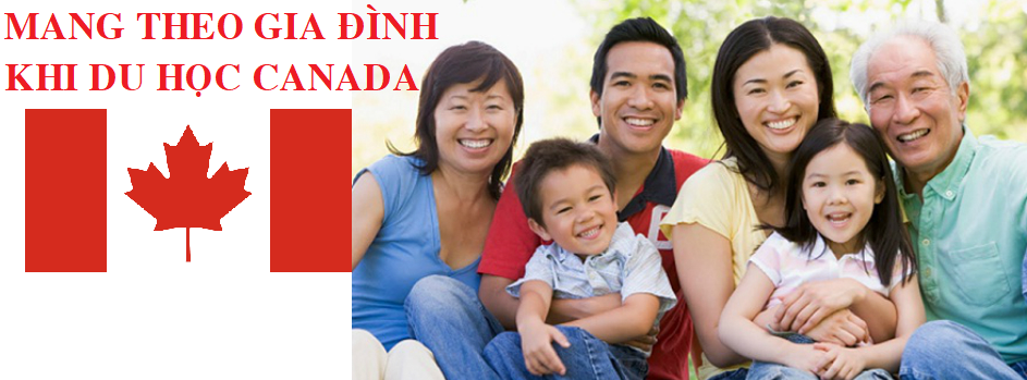 Mang theo gia đình khi du học Canada